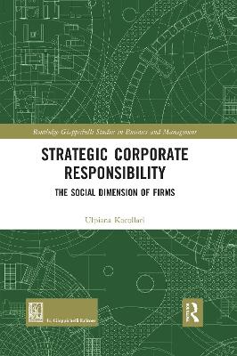 Strategic Corporate Responsibility: The Social Dimension of Firms by Ulpiana Kocollari