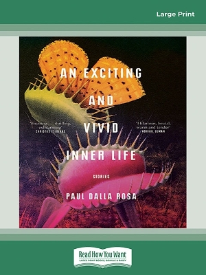 An Exciting and Vivid Inner Life by Paul Dalla Rosa
