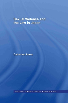 Sexual Violence and the Law in Japan by Catherine Burns