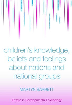 Children's Knowledge, Beliefs and Feelings about Nations and National Groups book