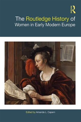 Routledge History of Women in Early Modern Europe by Amanda L. Capern