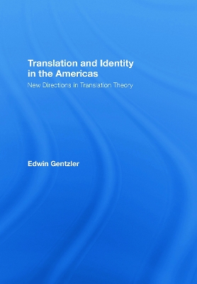 Translation and Identity in the Americas by Edwin Gentzler