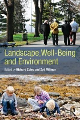 Landscape, Well-Being and Environment by Richard Coles