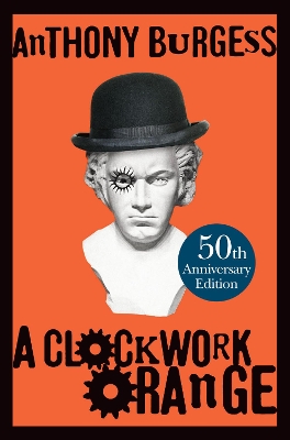 A Clockwork Orange by Anthony Burgess