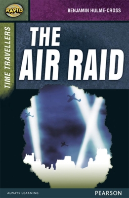 Rapid Stage 9 Set A: Time Travellers: The Air Raid book