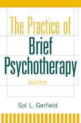 The Practice of Brief Psychotherapy by Sol L. Garfield