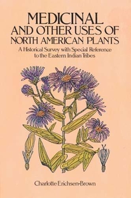 Medicinal and Other Uses of North American Plants book