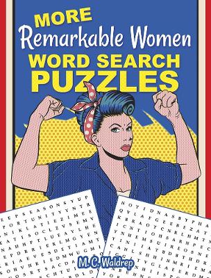 More Remarkable Women Word Search Puzzles by M. C. Waldrep