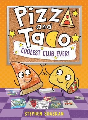 Pizza and Taco: Coolest Club Ever!: (A Graphic Novel) book