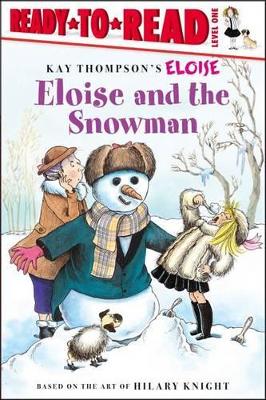Eloise and the Snowman: Ready To Read Level 1 by Kay Thompson
