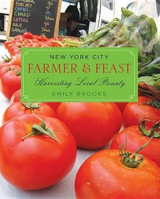 New York City Farmer & Feast book