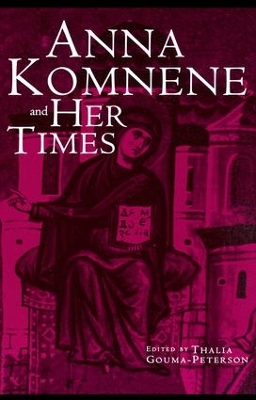 Anne Komnene and Her Times book