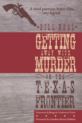 Getting Away with Murder on the Texas Frontier book
