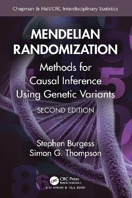 Mendelian Randomization: Methods for Causal Inference Using Genetic Variants by Stephen Burgess