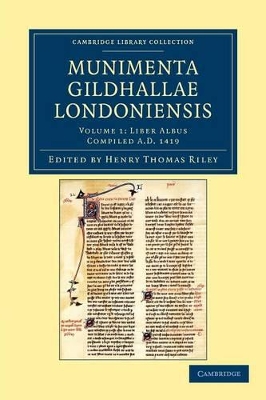 Munimenta Gildhallae Londoniensis by Henry Thomas Riley