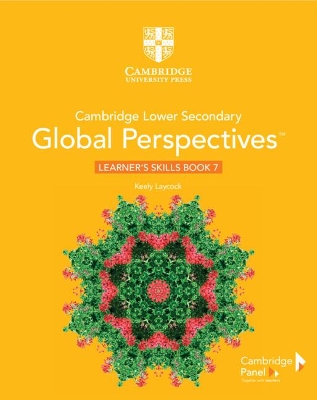Cambridge Lower Secondary Global Perspectives Stage 7 Learner's Skills Book book