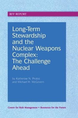 Long-Term Stewardship and the Nuclear Weapons Complex book