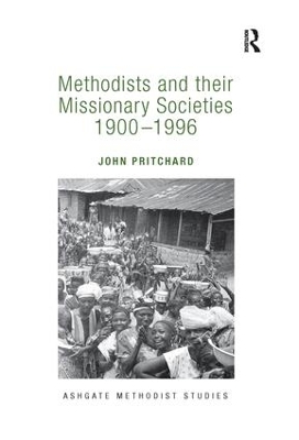 Methodists and Their Missionary Societies 1900-1996 book