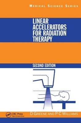 Linear Accelerators for Radiation Therapy, Second Edition by David Greene