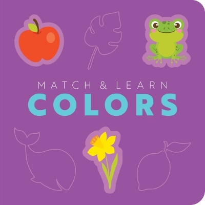 Match and Learn: Colors: A Pop-Out Shapes Book book