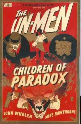 Un-men TP Vol 02 Children Of Paradox by John Whalen