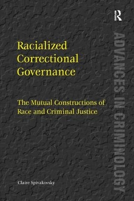 Racialized Correctional Governance by Claire Spivakovsky