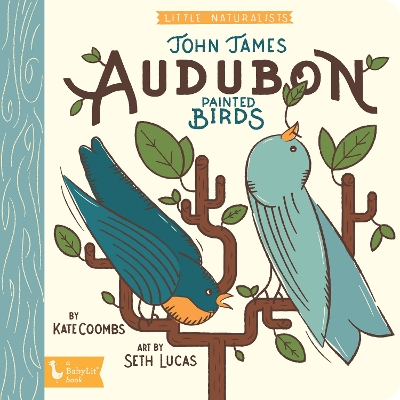 The Art of John James Audubon: Little Naturalists book