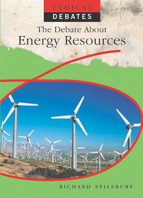 Debate about Energy Resources by Richard Spilsbury
