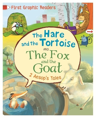 First Graphic Readers: Aesop: The Hare and the Tortoise & The Fox and the Goat book