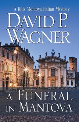 Funeral in Mantova by David P Wagner