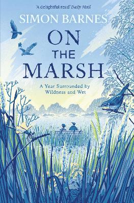 On the Marsh: A Year Surrounded by Wildness and Wet book