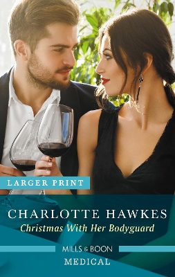 Christmas With Her Bodyguard by Charlotte Hawkes