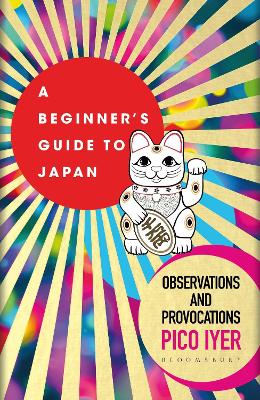 A Beginner's Guide to Japan: Observations and Provocations book