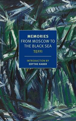 Memories: From Moscow to the Black Sea by Teffi