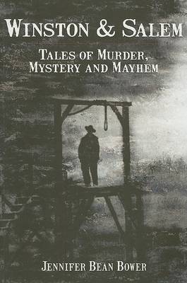 Winston & Salem: Tales of Murder, Mayhem and Mystery book