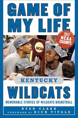 Game of My Life Kentucky Wildcats book