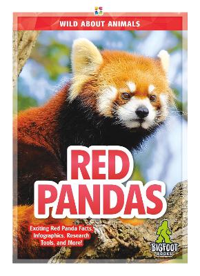 Wild About Animals: Red Pandas by Martha London