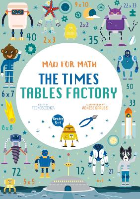 Mad for Math: The Times Tables Factory: (Ages 8-10) book