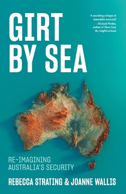 Girt by Sea: Re-Imagining Australia's Security book