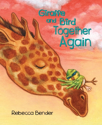 Giraffe and Bird Together Again by Rebecca Bender