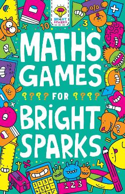 Maths Games for Bright Sparks: Ages 7 to 9 book