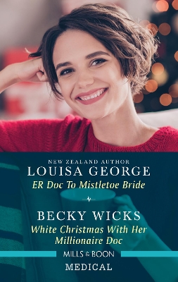 ER Doc to Mistletoe Bride/White Christmas with Her Millionaire Doc book