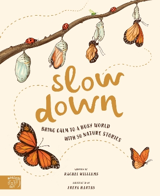 Slow Down: Bring Calm to a Busy World with 50 Nature Stories book