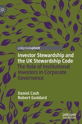 Investor Stewardship and the UK Stewardship Code: The Role of Institutional Investors in Corporate Governance book