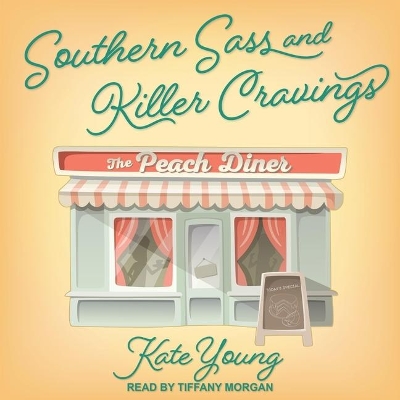 Southern Sass and Killer Cravings by Tiffany Morgan