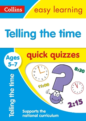 Telling the Time Quick Quizzes Ages 5-7 book