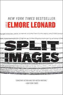 Split Images by Elmore Leonard