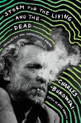 Storm for the Living and the Dead by Charles Bukowski