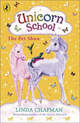 Unicorn School: The Pet Show book