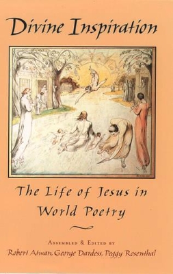 Divine Inspiration: The Life of Jesus in World Poetry book